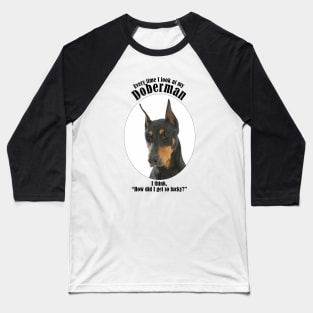 Lucky Doberman Baseball T-Shirt